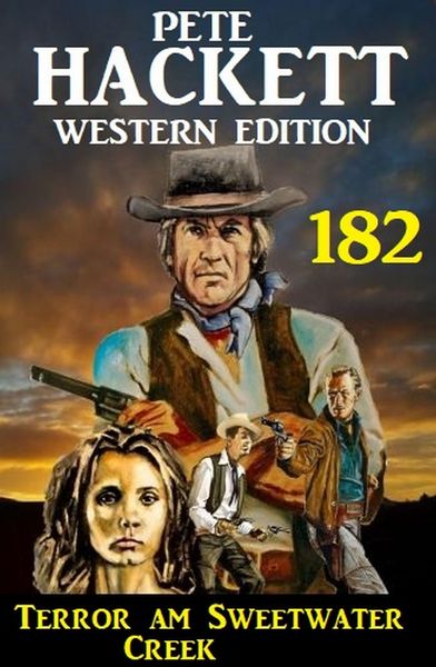 Produktbild: Terror am Sweetwater Creek: Pete Hackett Western Edition 182