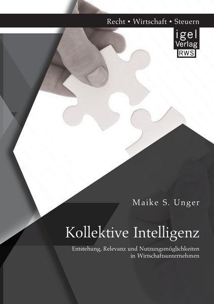 Produktbild: Kollektive Intelligenz: Entstehung, Relevanz und Nutzungsm&ouml;glichkeiten in Wirtschaftsunternehmen