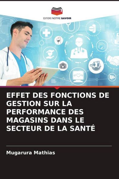 Produktbild: EFFET DES FONCTIONS DE GESTION SUR LA PERFORMANCE DES MAGASINS DANS LE SECTEUR DE LA SANT&Eacute;