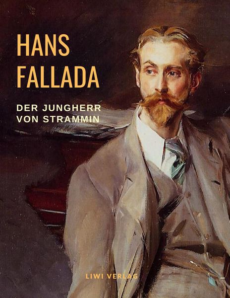 Der Jungherr von Strammin (Junger Herr - ganz groß), Taschenbuch von Hans Fallada, Liwi Literatur- Und Wissenschaftsverlag, 9783965422155