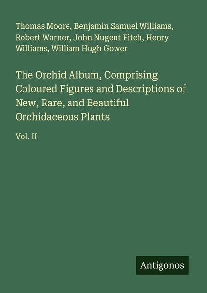 Produktbild: The Orchid Album, Comprising Coloured Figures and Descriptions of New, Rare, and Beautiful Orchidaceous Plants