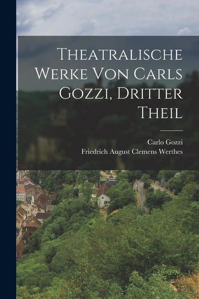Produktbild: Theatralische Werke von Carls Gozzi, dritter Theil