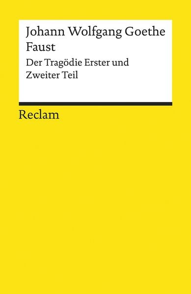 Produktbild: Faust &ndash; Der Trag&ouml;die Erster und Zweiter Teil. Gesamtausgabe Faust 1 und 2 &ndash; Trag&ouml;die um den Teufelspakt des Doktor Faustus mit Mephisto &ndash; Reclam