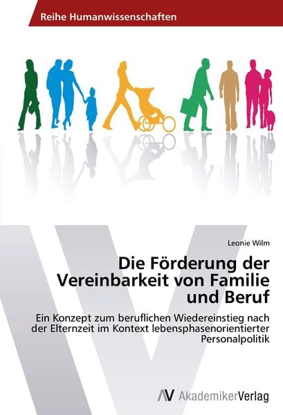 Produktbild: Die F&ouml;rderung der Vereinbarkeit von Familie und Beruf