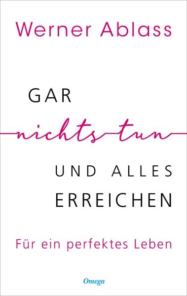 Gar nichts tun und alles erreichen