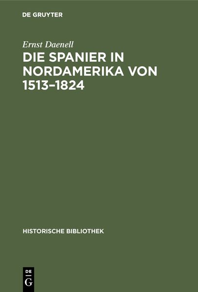 Produktbild: Die Spanier in Nordamerika von 1513&ndash;1824