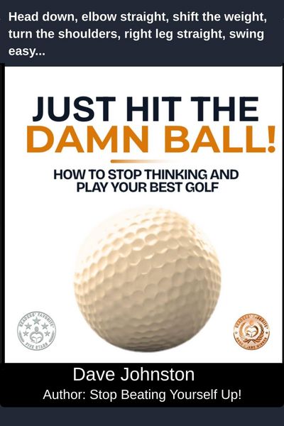 Produktbild: Just Hit The Damn Ball or How To Stop Thinking and Play Your Best Golf