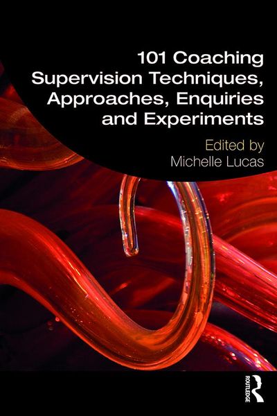 Produktbild: 101 Coaching Supervision Techniques, Approaches, Enquiries and Experiments