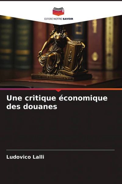Produktbild: Une critique &eacute;conomique des douanes