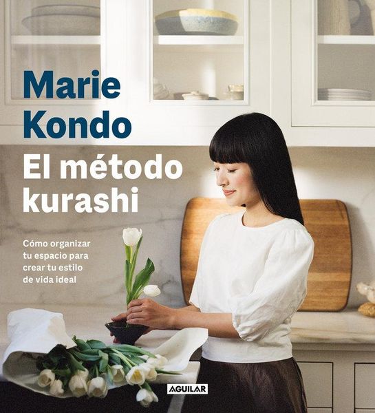 Produktbild: El M&eacute;todo Kurashi. C&oacute;mo Organizar Tu Espacio Para Crear Tu Estilo de Vida Ideal / Marie Kondo's Kurashi at Home