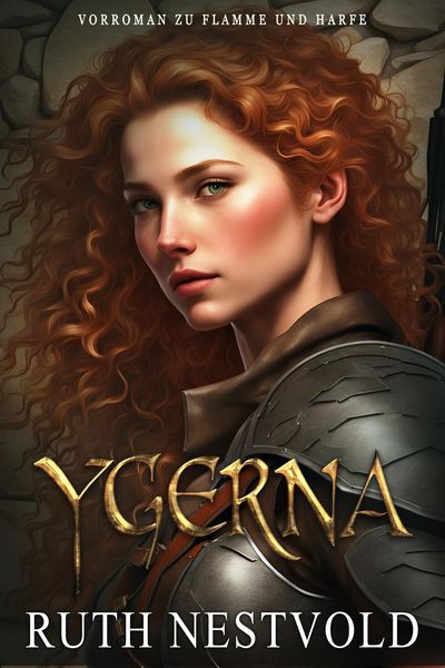Produktbild: Ygerna. Der Vorroman zu Flamme und Harfe