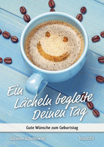 Produktbild: Ein L&auml;cheln begleite Deinen Tag