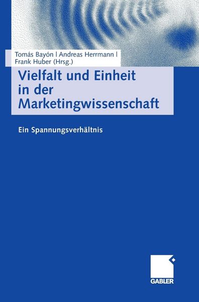 Produktbild: Vielfalt und Einheit in der Marketingwissenschaft