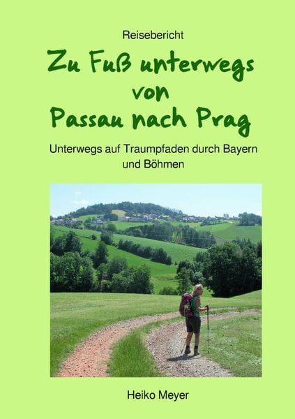 Produktbild: Zu Fu&szlig; unterwegs von Passau nach Prag