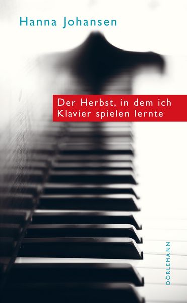 Produktbild: Der Herbst, in dem ich Klavier spielen lernte