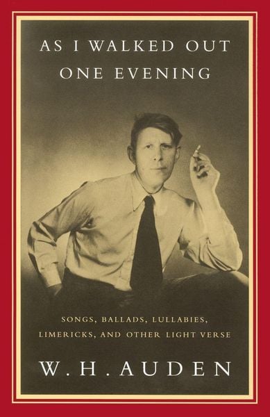 Produktbild: As I Walked Out One Evening: Songs, Ballads, Lullabies, Limericks, and Other Light Verse