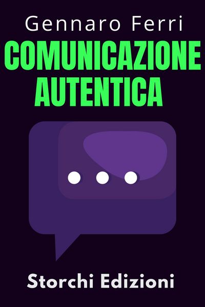 Produktbild: Comunicazione Autentica (Collezione Intelligenza Emotiva, #1)