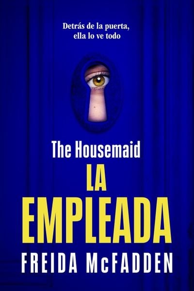 The Housemaid (La Empleada), Taschenbuch von Freida McFadden, PRH Grupo Editorial, 978-1-64473-907-5