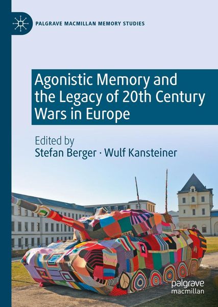 Produktbild: Agonistic Memory and the Legacy of 20th Century Wars in Europe