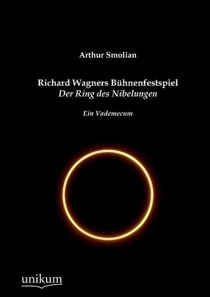 Produktbild: Smolian, A: Richard Wagners B&uuml;hnenfestspiel Der Ring des Nib