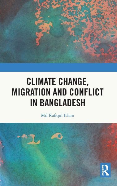 Produktbild: Climate Change, Migration and Conflict in Bangladesh