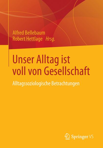 Unser Alltag ist voll von Gesellschaft, Taschenbuch von , Springer Fachmedien Wiesbaden GmbH, 9783531186054
