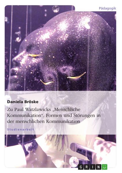 Produktbild: Zu: Paul Watzlawick, Menschliche Kommunikation - Formen und St&ouml;rungen