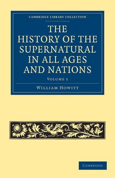 Produktbild: The History of the Supernatural in All Ages and Nations - Volume 1