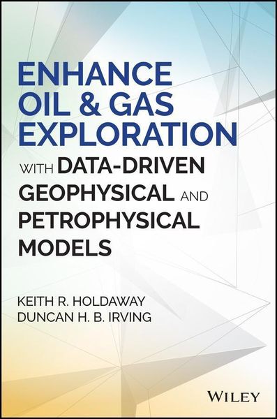 Produktbild: Enhance Oil and Gas Exploration with Data-Driven Geophysical and Petrophysical Models