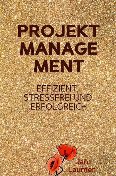 Produktbild: Projektmanagement: Effizient, stressfrei und erfolgreich