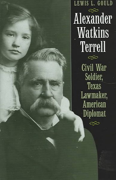 Produktbild: Alexander Watkins Terrell: Civil War Soldier, Texas Lawmaker, American Diplomat