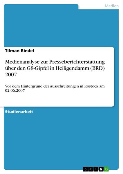 Produktbild: Medienanalyse zur Presseberichterstattung &uuml;ber den G8-Gipfel in Heiligendamm (BRD) 2007