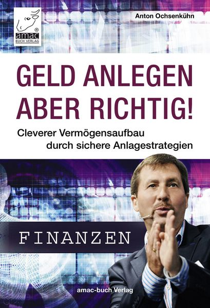 Produktbild: Geld anlegen - aber richtig!