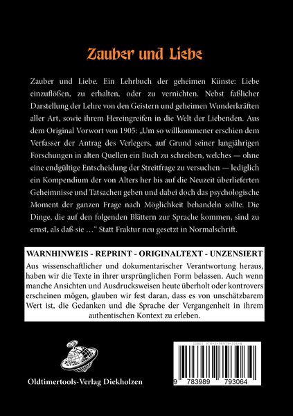 Produktbild: Zauber und Liebe. Lehrbuch der geheimen K&uuml;nste, Liebe einzufl&ouml;&szlig;en, zu erhalten, oder zu vernichten.