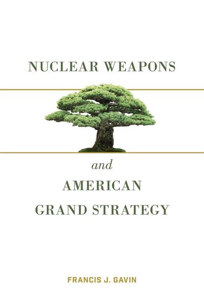 Produktbild: Nuclear Weapons and American Grand Strategy