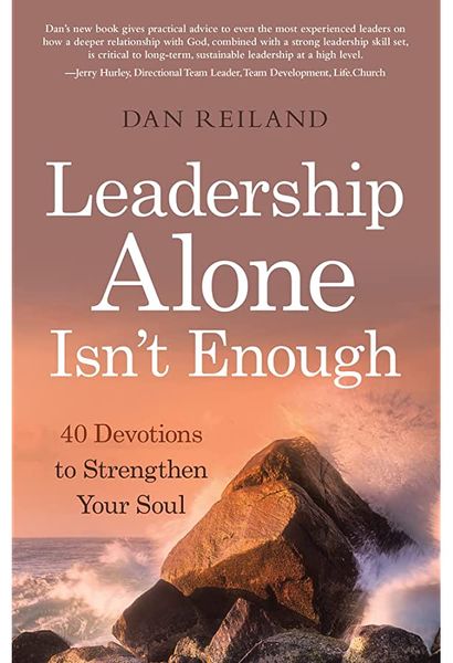 Produktbild: Leadership Alone Isn't Enough: 40 Devotions to Strengthen Your Soul