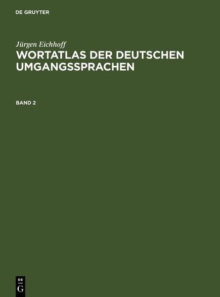 Produktbild: J&uuml;rgen Eichhoff: Wortatlas der deutschen Umgangssprachen. Band 2