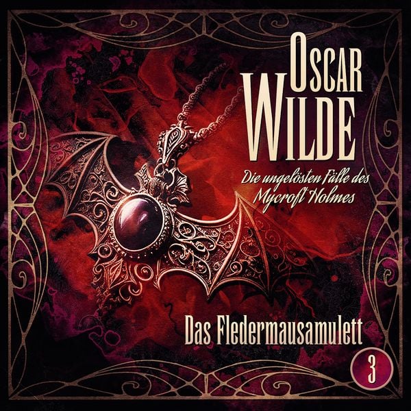 Produktbild: Oscar Wilde &ndash; Die ungel&ouml;sten F&auml;lle des Mycroft Holmes - Folge 3: Das Fledermausamulett