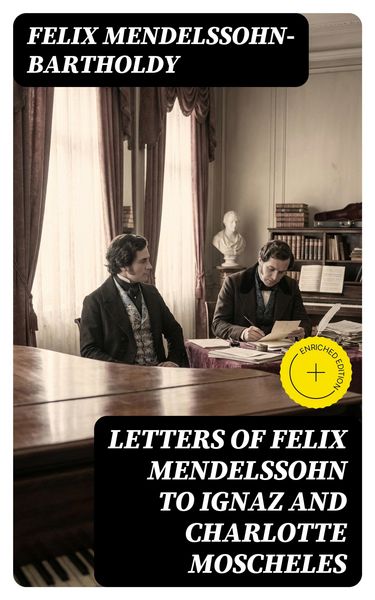 Produktbild: Letters of Felix Mendelssohn to Ignaz and Charlotte Moscheles