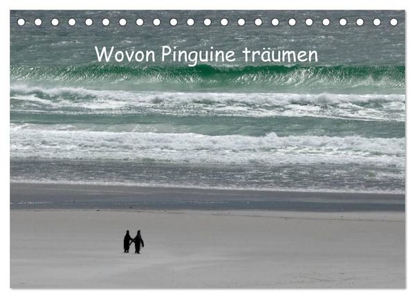 Produktbild: Wovon Pinguine tr&auml;umen (Tischkalender 2027 DIN A5 quer), CALVENDO Monatskalender