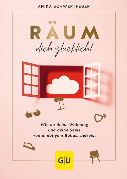 Produktbild: R&auml;um dich gl&uuml;cklich!