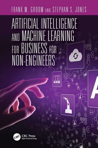 Produktbild: Artificial Intelligence and Machine Learning for Business for Non-Engineers
