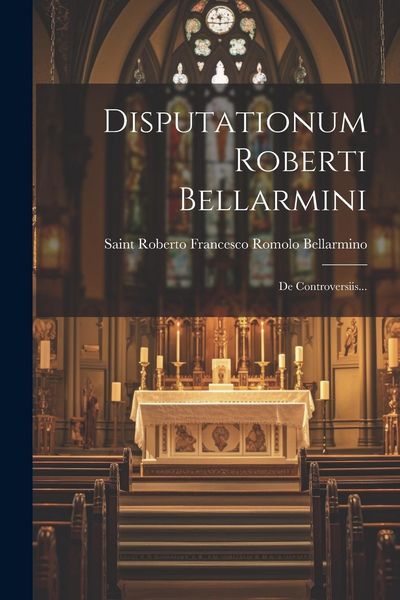 Produktbild: Disputationum Roberti Bellarmini: De Controversiis...
