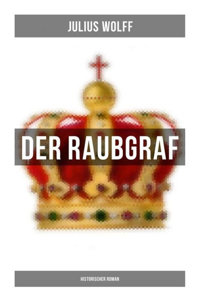 Produktbild: Der Raubgraf: Historischer Roman