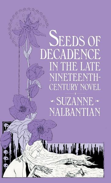 Produktbild: Seeds Of Decadence In The Late Nineteenth-Century Novel