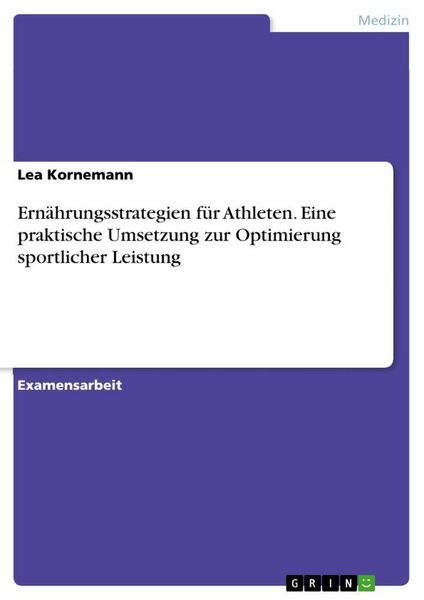 Produktbild: Ern&auml;hrungsstrategien f&uuml;r Athleten. Eine praktische Umsetzung zur Optimierung sportlicher Leistung