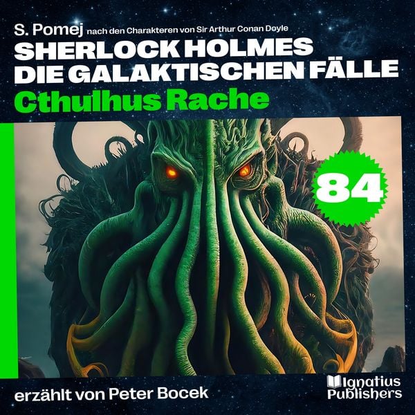 Produktbild: Cthulhus Rache (Sherlock Holmes - Die galaktischen F&auml;lle, Folge 84)