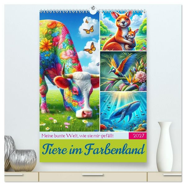 Produktbild: Tiere im Farbenland - Meine bunte Welt, wie sie mir gef&auml;llt (hochwertiger Premium Wandkalender 2027 DIN A2 hoch), Kunstdruck in Hochglanz
