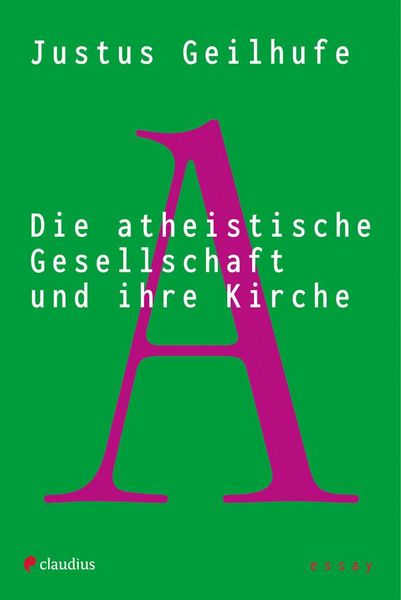 Produktbild: Die atheistische Gesellschaft und ihre Kirche