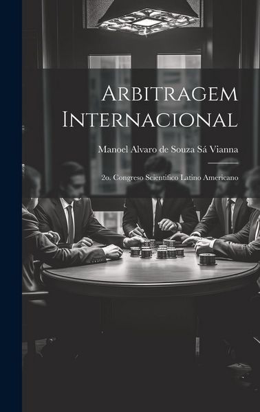Produktbild: Arbitragem Internacional: 2o. Congreso Scientifico Latino Americano